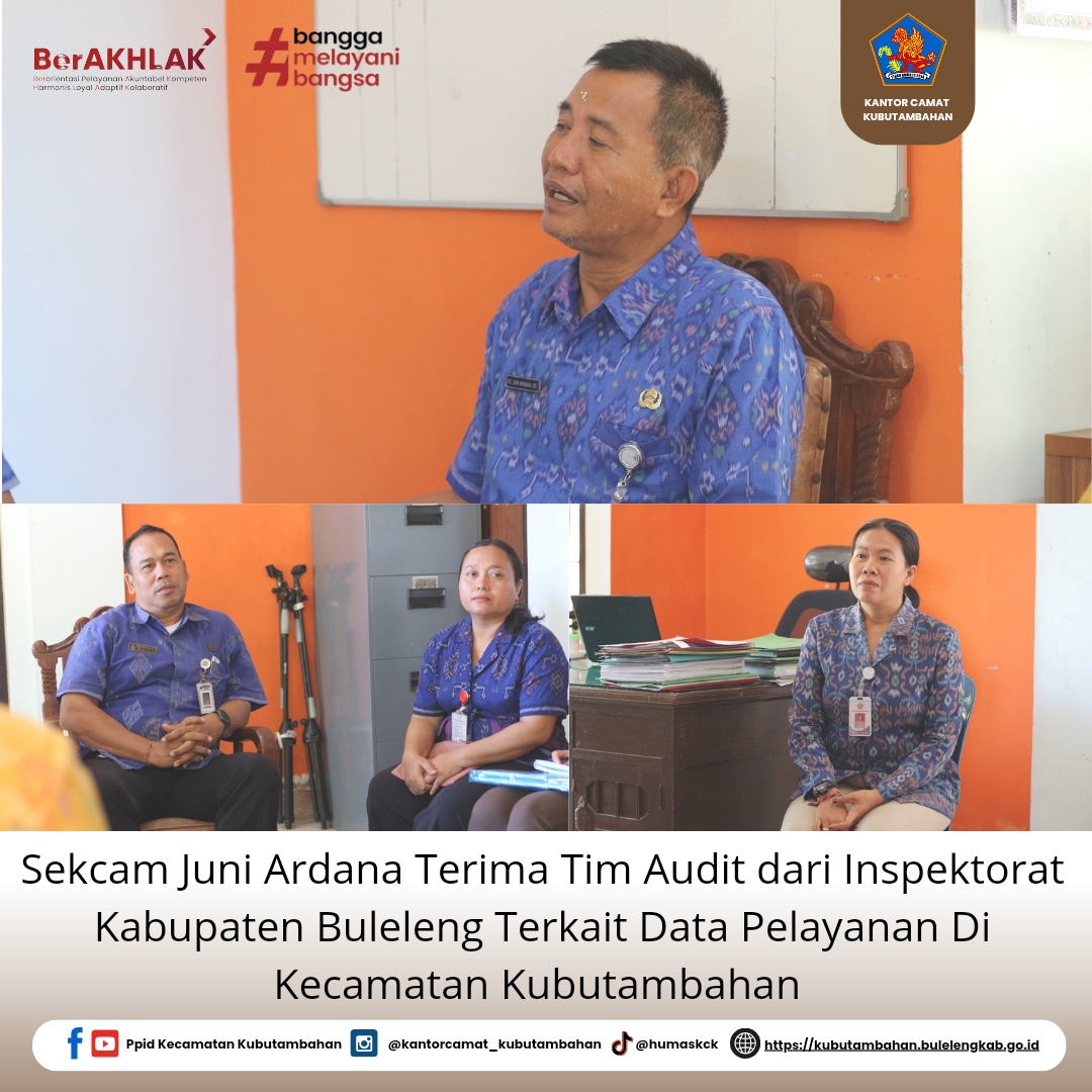 Sekcam Juni Ardana Terima Tim Audit dari Inspektorat Kabupaten Buleleng Terkait Data Pelayanan di Kecamatan Kubutambahan