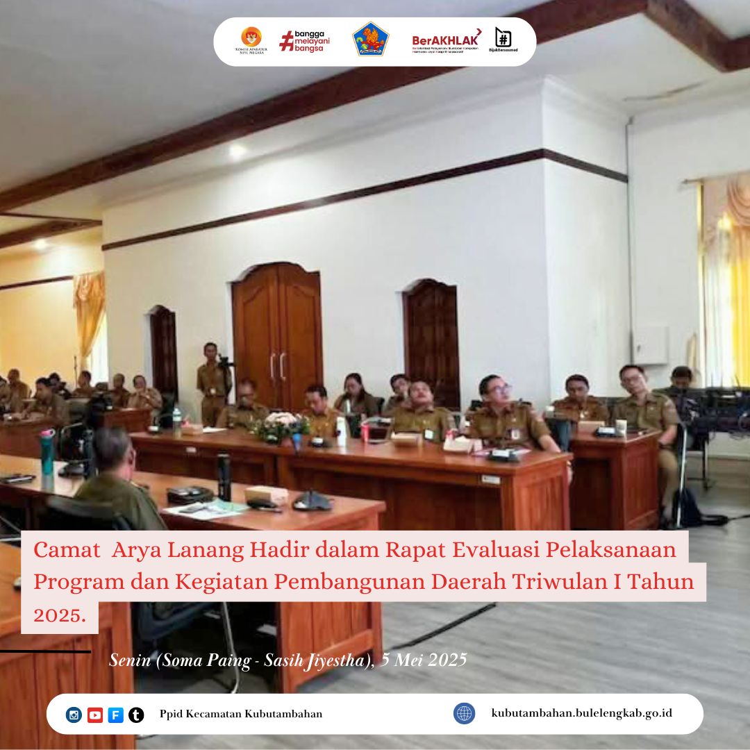 Camat Arya Lanang Hadir dalam Rapat Evaluasi Pelaksanaan Program dan Kegiatan Pembangunan Daerah Triwulan I Tahun 2025